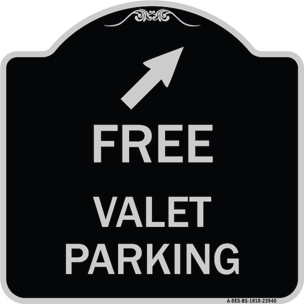 Signmission Free Valet Parking W/ Upper Right Arrow Heavy-Gauge Aluminum Sign, 18" x 18", BS-1818-23940 A-DES-BS-1818-23940 - main